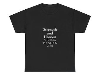 Proverbs 31 Christian Women Shirt | Strength and Honour Are Her Clothing | Scripture Tee | Faith Gift