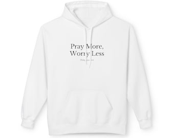 Pray More Worry Less Hoodie | Inspirational Faith Quote Hoodie