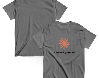 Claude Code + Just ask your AI. Unisex classic tee - LIGHTS