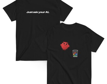 OpenClaw Mascot Trash G + Just ask your AI. Unisex classic tee - DARKS