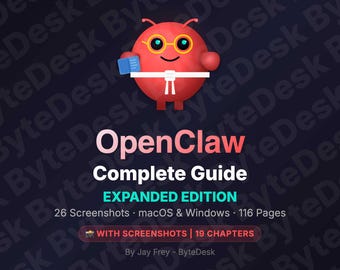 OpenClaw Complete Guide EXPANDED | 26 Screenshots macOS Windows | AI Agent Setup Automation | PDF