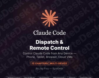 Claude Code Dispatch Remote Control Guide | 37 Page eBook | Multi-Device Autonomous Agents | PDF