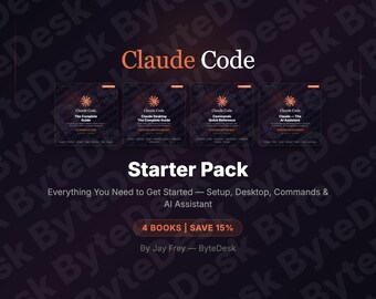 Claude Code Starter Pack — 4 eBooks | Complete Guide Desktop Commands AI Assistant | Beginner PDF