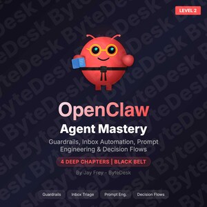 May include: A graphic for "OpenClaw Agent Mastery" features a red cartoon character with glasses and a black belt. The text includes "Guardrails, Inbox Automation, Prompt Engineering & Decision Flows" and "4 Deep Chapters | Black Belt."
