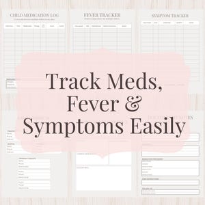 Op de afbeelding: Een verzameling afdrukbare medische trackers en logs, waaronder een kindermedicatielogboek, een koortstracker en een symptoomtracker. De tekst "Track Meds, Fever & Symptoms Easily" staat in het midden.