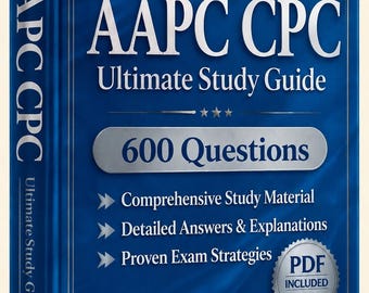 AAPC CPC（認定プロフェッショナルコーダー）試験 2026-2027 | 練習問題600問 | 新しい学習ガイド | チートシート | オフラインテストエンジン