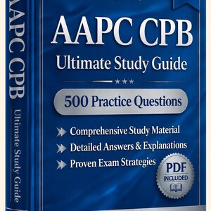 Puede incluir: Un libro azul titulado AAPC CPB Ultimate Study Guide 2026 Edition. La portada presenta el texto Verified By Experts, 500 Practice Questions, Comprehensive Study Material, Detailed Answers & Explanations, Proven Exam Strategies y PDF Included.