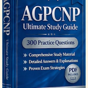 Adult-Gerontology Primary Care Nurse Practitioner (AGPCNP) Exam 2026-2027 | 300 Practice Questions | New Study Guide | Offline Test Engine