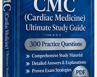 CMC (Cardiac Medicine) Exam 2026-2027 | 300 Practice Questions with Answers | New Study Guide | Cheat Sheet | Offline Test Engine