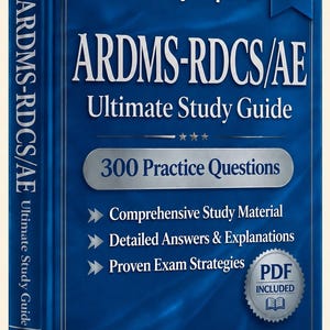 ARDMS Adult Echocardiography (RDCS/AE) Exam 2026-2027 | 300 Practice Questions | New Study Guide | Cheat Sheet | Offline Test Engine