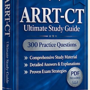 May include: A blue book titled ARRT-CT Ultimate Study Guide 2026 Edition. The cover features the text Verified By Experts, 300 Practice Questions, Comprehensive Study Material, Detailed Answers & Explanations, Proven Exam Strategies, and PDF Included.