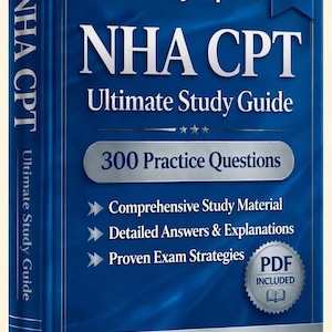 Peut inclure: Un livre bleu intitulé "NHA CPT Ultimate Study Guide" avec le texte "2026 Edition". La couverture comprend "Verified By Experts", "300 Practice Questions" et "PDF Included". Il répertorie également "Comprehensive Study Material", "Detailed Answers & Explanations" et "Proven Exam Strategies".