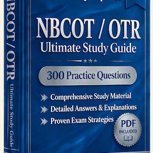 Può includere: Un libro blu intitolato NBCOT/OTR Ultimate Study Guide 2026 Edition. La copertina presenta testo bianco, un badge 300 Practice Questions e un sigillo PDF Included. Evidenzia materiale di studio completo, risposte dettagliate e strategie.
