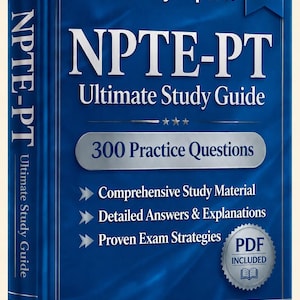 Könnte beinhalten: Ein blaues Studienbuch mit dem Titel NPTE-PT Ultimate Study Guide 2026 Edition. Das Cover enthält Text wie Verified By Experts, 300 Practice Questions, Comprehensive Study Material, Detailed Answers & Explanations und PDF Included.