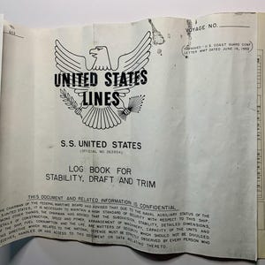 May include: An open log book for the S.S. United States, featuring the United States Lines logo with an eagle. The text reads "Log Book for Stability, Draft and Trim" and includes a confidentiality notice.