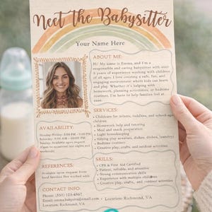 May include: A babysitter flyer with the text "Meet the Babysitter" and a rainbow graphic. The flyer includes a photo, availability, services, skills, and contact information. The flyer is held by a person.
