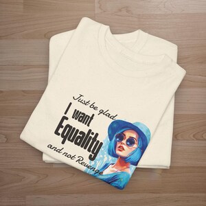 Equality T-Shirt, Print Shirt Feministisch, Unisex, Geschenk beste Freundin