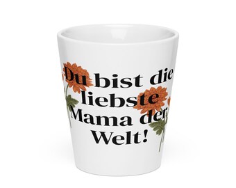 Du bist dir liebste Mama der Welt! Milchkaffeetasse