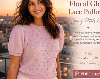 Floral Glow Lace Pullover Knitting Pattern PDF | Puff Sleeve Lace Sweater | Spring Knit Sweater Pattern | Feminine Lace | Knit Top S-XXXL