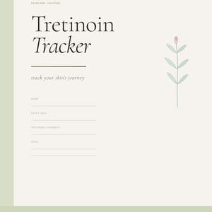 Puede incluir: Un diario de cuidado de la piel titulado "Tretinoin Tracker" con el lema "track your skin's journey". El diario presenta secciones para el nombre, la fecha de inicio, la concentración de tretinoína y el objetivo. Una ilustración floral está en el lado derecho. La parte inferior dice "12-WEEK PROGRAM | DAILY TRACKING | PROGRESS PHOTOS."