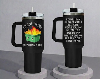 Vaso térmico de 40 oz con diseño de incendio en un contenedor de basura, taza de acero inoxidable con la frase "Todo está bien", taza de café divertida