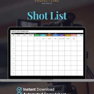 May include: A laptop screen displaying a Shot List Template spreadsheet with columns for scene, setup, shot, subject, shot size, camera, angle, movement, equipment, lens, and sound. Below the laptop are five checkmarks with text: Instant Download, Automated Spreadsheet, Get set ready, Create your own Dropdown menus, Fast, efficient on set systems.