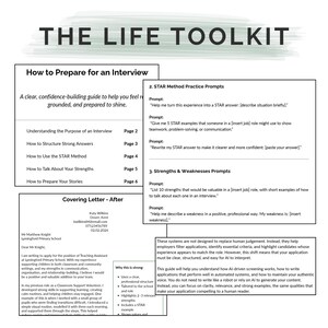 May include: A white document titled "THE LIFE TOOLKIT" with sections on interview preparation, STAR method prompts, and strengths/weaknesses. Includes a sample cover letter and guidance on AI-driven application processes.
