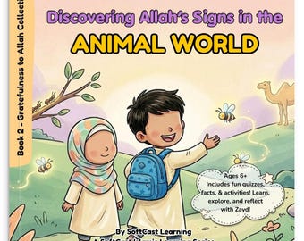 Islamic Children’s Book: Animal World Signs & Blessings of Allah Ages 6+