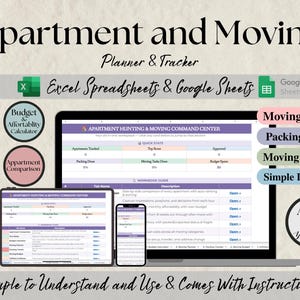May include: An apartment and moving planner and tracker displayed on a laptop, tablet, and phone. The image includes the text "Excel Spreadsheets & Google Sheets" and "Simple to Understand and Use & Comes With Instructions."