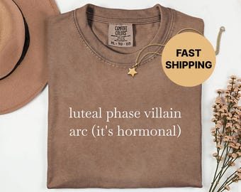 Luteal Phase Villain Arc Shirt, Funny Period Humor Menstrual Cycle PMS, Comfort Colors