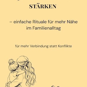 Könnte beinhalten: Digitale Illustration auf hellgelbem Hintergrund. Der Text lautet "30 TAGE BINDUNG STÄRKEN", "- einfache Rituale für mehr Nähe im Familienalltag" und "für mehr Verbindung statt Konflikte". Das Bild zeigt zwei Personen, die sich umarmen, mit einem Herzsymbol.