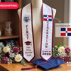 May include: White graduation sash with burgundy trim, featuring text "FIRST" and "GENERATION" with a graduation cap graphic. Includes a patch with the Dominican Republic flag and "CLASS OF 2026".
