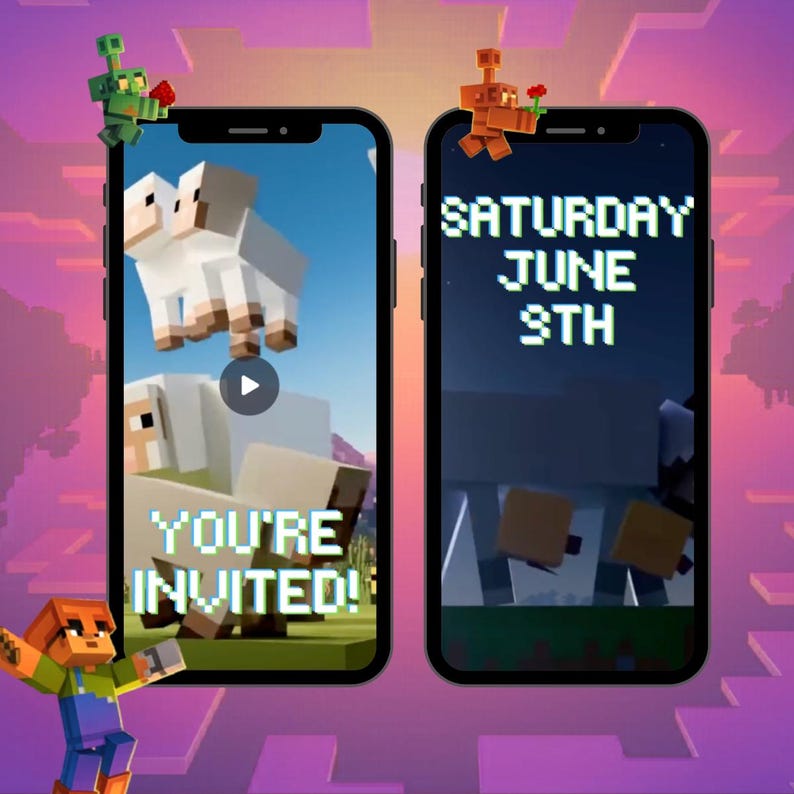 May include: Two smartphones displaying a Minecraft-themed invitation. One screen shows sheep and the text "YOU'RE INVITED!". The other screen displays "SATURDAY JUNE 9TH". Pixelated figures and a purple background complete the design.