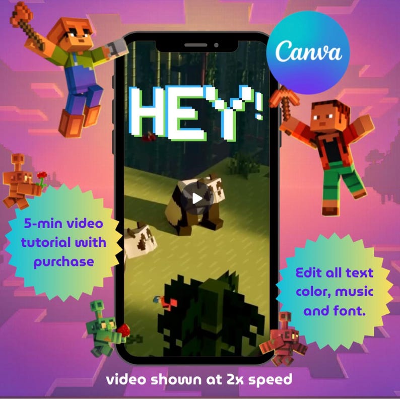 May include: A smartphone screen displays a pixelated video with the word "HEY!" and a panda. The image includes the Canva logo, pixelated characters, and text that reads "5-min video tutorial with purchase" and "Edit all text color, music and font."
