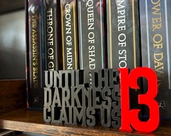 until the darkness claims us, thirteen, shelf sign, shelf decor, thingy thingz