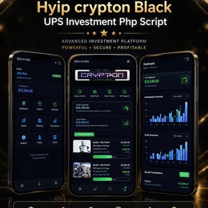 May include: Three smartphones displaying the Hyip Crypton Black UPS Investment Php Script interface. The screens show a dark-themed dashboard with financial data, investment plans, and transaction charts against a black and gold background.