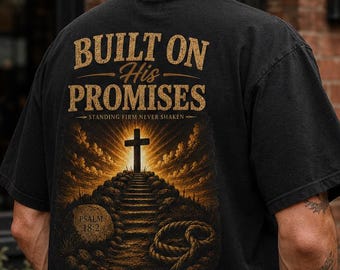 Built On His Promises Christian Tee – Psalm 18:2 Faith Streetwear Shirt