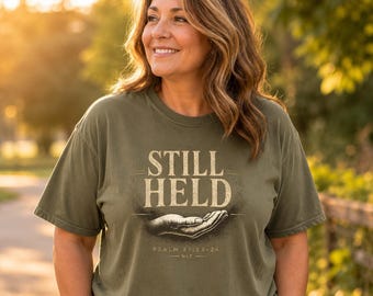 Still Held Psalm 37:23-24 Comfort Colors Tee | Encouragement Christian Apparel