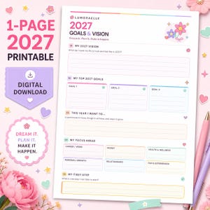 May include: A 1-page 2027 goals and vision printable planner sheet with sections for vision, top goals, experiences, focus areas, and first steps. The document features pastel colors, floral illustrations, and the text Lumoraelle 2027 Goals & Vision.