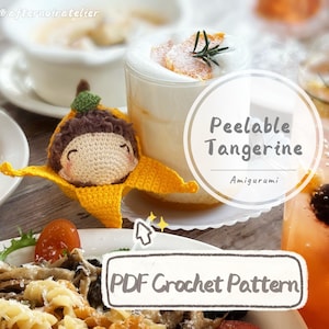 May include: A crocheted amigurumi tangerine character with a smiling face and yellow peel. The image also features a glass of beverage with foam and orange slices, and the text "Peelable Tangerine Amigurumi" and "PDF Crochet Pattern".