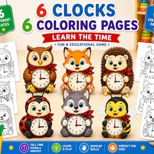 May include: A set of 6 clocks and 6 coloring pages featuring animal characters like an owl, fox, hedgehog, ladybug, wolf, and bee. Each animal holds a clock with a white face and black numbers. The text reads 6 CLOCKS 6 COLORING PAGES LEARN THE TIME.