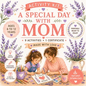 May include: An illustrated activity kit for ages 6-12, featuring a mother and child drawing together. The kit includes 9 activities and a certificate, with text that reads "A Special Day With Mom" and "Made With Love." The image is decorated with lavender and hearts.