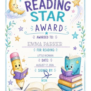 Puede incluir: Un certificado Reading Star Award con una luna creciente amarilla, estrellas, un lápiz sonriente sosteniendo un libro y una pila de libros con un libro azul sonriente. El texto dice Reading Star Award, Emma Parker, Little Woman, August 17, 2026, y Mom.