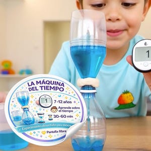 May include: A clear plastic science experiment kit with blue liquid, assembled with a funnel and bottle. A sticker reads "LA MÁQUINA DEL TIEMPO" and "7-12 years". A child holds a digital timer. The experiment is designed to teach about time.