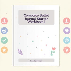 Puede incluir: Un cuaderno blanco titulado "Complete Bullet Journal Starter Workbook |" con una pancarta rectangular gris claro. La portada presenta ilustraciones florales y geométricas coloridas. El texto "Transform blan" está en la parte inferior.