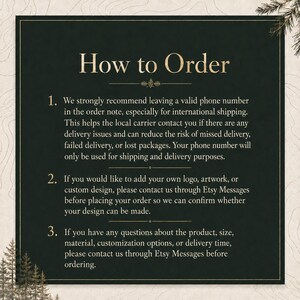 May include: A dark green square informational graphic with gold text titled How to Order. It lists three numbered steps regarding providing a phone number for shipping, submitting custom designs via Etsy Messages, and asking product questions.