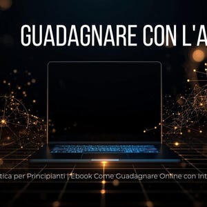 Guadagnare con l'AI PDF | Anleitung für Principianti | Ebook Come Guadagnare Online con Intelligenza künstliche