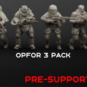 May include: Four gray action figures in tactical gear, each holding a rifle, stand against a dark background. The figures are in various poses, suggesting movement. The text "OPFOR 3 PACK" and "PRE-SUPPORTED" are displayed below the figures.