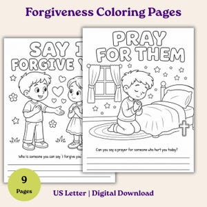Può includere: Due pagine da colorare in bianco e nero intitolate Forgiveness Coloring Pages. Una pagina mostra bambini con il testo Say I Forgive You. L'altra mostra un bambino che prega vicino a un letto con il testo Pray For Them e Can you say a prayer for someone who hurt you today? Include 9 Pages e il testo US Letter Digital Download.
