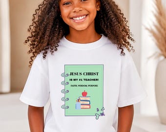 Jesus Christ Is My #1 Teacher Kids Shirt | Christian Back to School T-Shirt | Faith-Based School Tee for Boys & Girls | Religious School tee